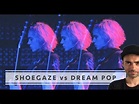 DREAM POP y SHOEGAZE. Diferencias entre ellos. - YouTube