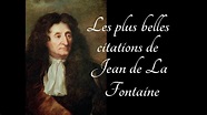 Les plus belles citations de Jean de La Fontaine - YouTube