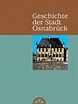 Geschichte der Stadt Osnabrück von Gerd Steinwascher | ISBN 978-3-88926 ...
