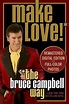 Make Love! The Bruce Campbell Way - Alchetron, the free social encyclopedia