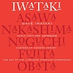 Dave Iwataki Music from PBS’ Artbound Masters of Modern Design: The Art ...