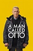 Watch A Man Called Otto Movie Online | Buy Rent A Man Called Otto On ...