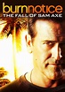 Burn Notice: The Fall of Sam Axe (2011) - Posters — The Movie Database ...