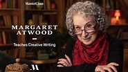 Margaret Atwood Teaches Creative Writing | Official Trailer ...