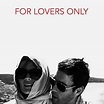 For Lovers Only - Rotten Tomatoes