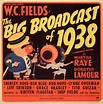 The Big Broadcast Of 1938 - W. C. Fields | Movie posters, Movie posters ...