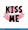 Kiss Me Hand Lettering Scalable and Editable Vector Illustration Lips ...