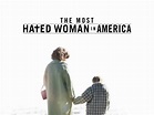 The Most Hated Woman in America: Trailer 1 - Trailers & Videos - Rotten ...