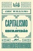 Baixar Livro Capitalismo e Escravidão - Eric Williams em ePub PDF Mobi ...