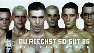 Rammstein - Du Riechst So Gut '95 (Official Video) - YouTube