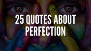 25 Quotes About Perfection