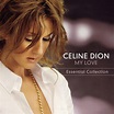 Celine Dion - My Love-Essential Collection - Amazon.com Music
