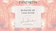 Blanche of Lancaster Biography - 14th-century English noblewoman | Pantheon