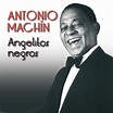 Angelitos negros by Antonio Machín on Amazon Music - Amazon.com