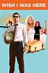 Wish I Was Here (2014) - Posters — The Movie Database (TMDB)