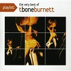 T-Bone Burnett - Playlist: The Very Best of T-Bone Burnett - CD ...