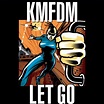 KMFDM - LET GO | Metal Kingdom