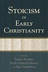 Stoicism in Early Christianity | Baker Publishing Group
