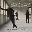 Camille Bazbaz - Sur le bout de la langue Lyrics and Tracklist | Genius