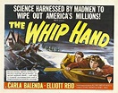 The Whip Hand (1951) | Psychological thrillers, Classic films posters ...