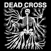 Dead Cross - Dead Cross Review | Angry Metal Guy