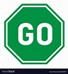 Go sign on white background flat style green go Vector Image