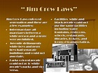 PPT - Jim Crow Laws PowerPoint Presentation, free download - ID:3368404