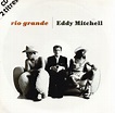 Album Rio grande de Eddy Mitchell sur CDandLP