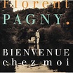 Bienvenue chez moi by Florent Pagny - Achat CD cd variété française pas ...