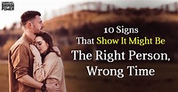 Right Person Wrong Time : 10 Signs And How To Deal With It