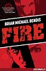 Fire: Bendis, Brian Michael: 9781401290535: Amazon.com: Books