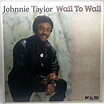 LP Johnnie Taylor - Wall To Wall - Importado - 1985 - Claudinho Records