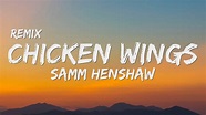 Samm Henshaw - Chicken Wings Remix (Ft. Mick Jenkins & Bando) (Lyrics ...