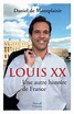 Livre « Louis XX. Une autre histoire de France » – Noblesse & Royautés