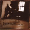 Shawn Mullins - 9Th Ward Pickin' Parlor - Amazon.com Music