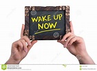 Wake up now sign stock image. Image of card, poster - 115713197