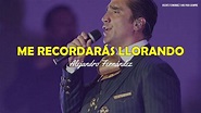 Alejandro Fernández - Me Recordaras Llorando (Letra/Lyrics) - YouTube