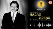 A Story About Madan Mohan | The Most Melodious Music Composer | India ...
