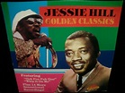 ジェシー・ヒル/US廃盤ベスト★JESSIE HILL-『GOLDEN CLASSICS』 - MODERN RECORDS 2号店(LP/CD)