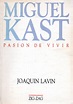 the front cover of miguel kast's book, passion de vivreir