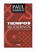 (PDF) Paul Johnson Tiempos Modernos Texto completo - copie | Cros ...