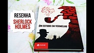 Resenha - Um Estudo em Vermelho - Sherlock Holmes #01 - YouTube