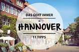 REISEVERGNÜGEN – 11 Dinge, die ihr in Hannover immer machen könnt | Mit ...