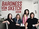 Baroness von Sketch Show Season 5 Release Date on CBC, When Does It ...