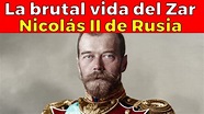 Nicolás II de Rusia, la trágica vida del último Zar de Rusia - YouTube