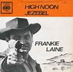 Frankie Laine – High Noon / Jezebel (1963, Vinyl) - Discogs