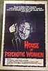 HOUSE OF PSYCHOTIC WOMEN! '75 HORROR CLASSIC ORIGINAL U.S. 1-SHT FILM ...