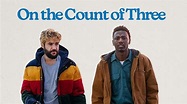 On The Count of Three - Hulu Movie - Where To Watch