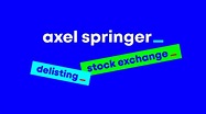 Delisting of the Axel Springer SE shares from the Frankfurt Stock ...
