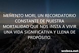 Memento Mori Frase Completa: Descubre las Inspiradoras Palabras que nos Recuerdan la Importancia ...